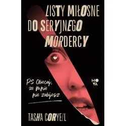 LISTY MIŁOSNE DO SERYJNEGO MORDERCY