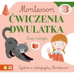 ĆWICZENIA DWULATKA. MONTESSORI KSIĄŻĘCZKA Z NAKLEJKAMI