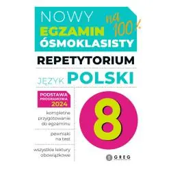 EGZAMIN ÓSMOKLASISTY JĘZYK POLSKI. REPETYTORIUM