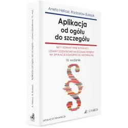 APLIKACJA OD OGÓŁU DO SZCZEGÓŁU. AKTY NORMATYWNE W PIGUŁCE. USTAWY DODATKOWE NA EGZAMIN WSTĘPNY NA APLIKACJE KOMORNICZĄ