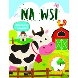 NA WSI. KOLOROWANKA Z NAKLEJKAMI