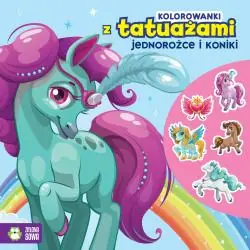 JEDNOROŻCE I KONIKI. KOLOROWANKI Z TATUAŻAMI