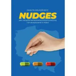 NUDGES JAKO NARZĘDZIA BEHAWIORALNEJ POLITYKI PUBLICZNEJ I ICH AKCEPTOWANIE W POLSCE