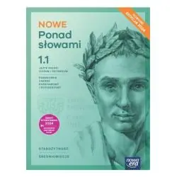NOWE PONAD SŁOWAMI JĘZYK POLSKI 1.1 PODRĘCZNIK ZAKRES PODSTAWOWY I ROZSZERZONY