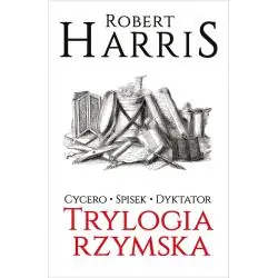 CYCER0 - SPISEK - DYKTATOR. TRYLOGIA RZYMSKA