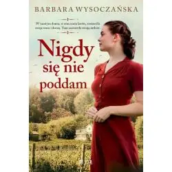 NIGDY SIĘ NIE PODDAM