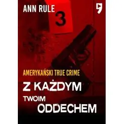 Z KAŻDYM TWOIM ODDECHEM. AMERYKAŃSKI TRUE CRIME