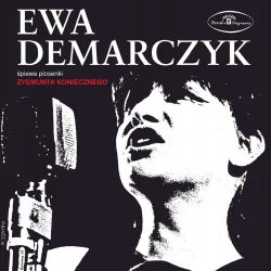 EWA DEMARCZYK PIOSENKI ZYGMUNTA KONIECZNEGO 2CD