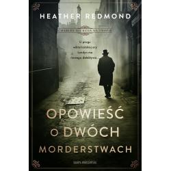 CHARLES DICKENS NA TROPIE. OPOWIEŚĆ O DWÓCH MORDERSTWACH