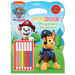 PSI PATROL. PRZYJACIELE NA ZAWSZE. SUPERKOLORY