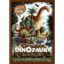 OPOWIEM CI, MAMO, CO ROBIĄ DINOZAURY