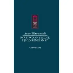 PAŃSTWO ANTYCZNE I JEGO RENESANSY. WYBÓR PISM