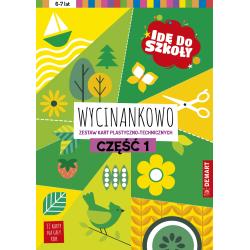 IDĘ DO SZKOŁY. WYCINANKOWO 1