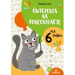 ĆWICZENIA NA KONCENTRACJĘ DLA 6-LATKÓW