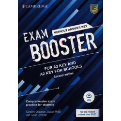 EXAM BOOSTER FOR A2 KEY AND A2 KEY FOR SCHOOLS WITHOUT ANSWER KEY WITH AUDIO FOR THE REVISED 2020 EXAMS