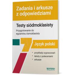 JĘZYK POLSKI TESTY SIÓDMOKLASISTY ZADANIA I ARKUSZE