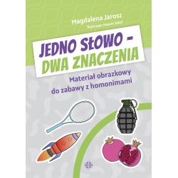 JEDNO SŁOWO – DWA ZNACZENIA. MATERIAŁ OBRAZKOWY DO ZABAWY Z HOMONIMAMI