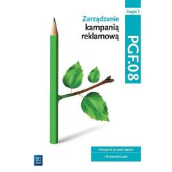 ZARZĄDZANIE KAMPANIĄ REKLAMOWĄ PODRĘCZNIK DO NAUKI ZAWODU CZĘŚĆ 1