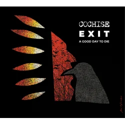 COCHISE EXIT A GOOD DAY TO DIE CD