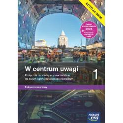 W CENTRUM UWAGI. WIEDZA O SPOŁECZEŃSTWIE PODRĘCZNIK 1 LICEUM I TECHNIKUM ZAKRES ROZSZERZONY
