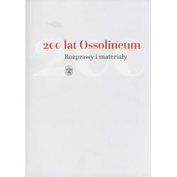 200 LAT OSSOLINEUM. ROZPRAWY I MATERIAŁY