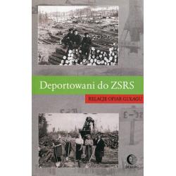 DEPORTOWANI DO ZSRS. RELACJE OFIAR GUŁAGU