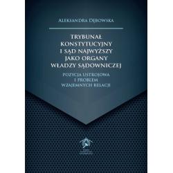 TRYBUNAŁ KONSTYTUCYJNY I SĄD NAJWYŻSZY JAKO ORGANY WŁADZY SĄDOWNICZEJ