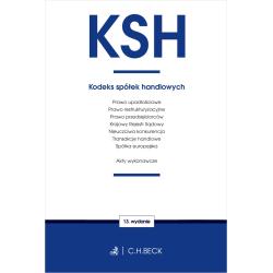 KSH. KODEKS SPÓŁEK HANDLOWYCH ORAZ USTAWY TOWARZYSZĄCE