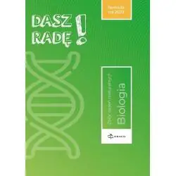 DASZ RADĘ! BIOLOGIA. ZBIÓR ZADAŃ MATURALNYCH