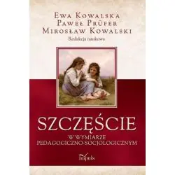 SZCZĘŚCIE W WYMIARZE PEDAGOGICZNO-SOCJOLOGICZNYM