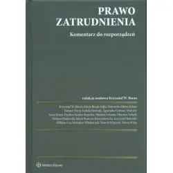 PRAWO ZATRUDNIENIA. KOMENTARZ DO ROZPORZĄDZEŃ