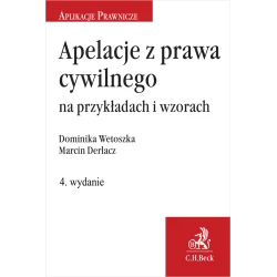 APELACJE Z PRAWA CYWILNEGO NA PRZYKŁADACH I WZORACH