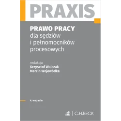 PRAWO PRACY DLA SĘDZIÓW I PEŁNOMOCNIKÓW PROCESOWYCH. PRAXIS