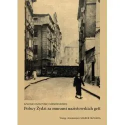 POLSCY ŻYDZI ZA MURAMI NAZISTOWSKICH GETT