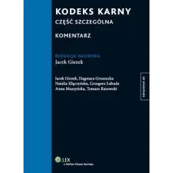 KODEKS KARNY CZĘŚĆ SZCZEGÓLNA. KOMENTARZ