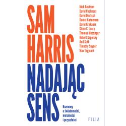 NADAJĄC SENS. ROZMOWY O ŚWIADOMOŚCI, MORALNOŚCI I PRZYSZŁOŚCI