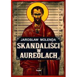 SKANDALIŚCI W AUREOLACH