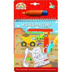 WIELKIE MASZYNY. MAGICZNY FLAMASTER. MALOWANIE WODĄ