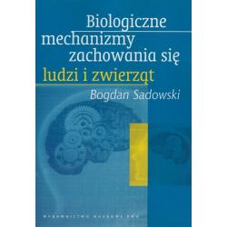 BIOLOGICZNE MECHANIZMY ZACHOWANIA SIĘ LUDZI I ZWIERZĄT