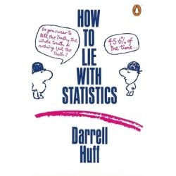 HOW TO LIE WITH STATISTICS