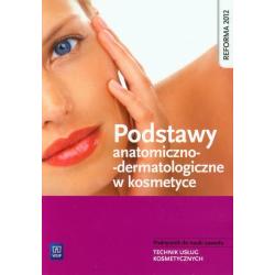 PODSTAWY ANATOMICZNO-DERMATOLOGICZNE W KOSMETYCE