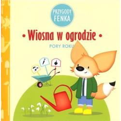 WIOSNA W OGRODZIE. PORY ROKU. PRZYGODY FENKA