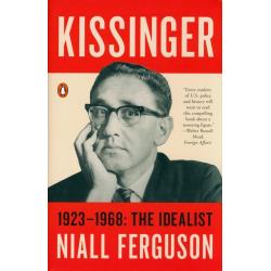 KISSINGER: 1923-1968: THE IDEALIST