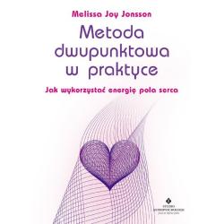 METODA DWUPUNKTOWA W PRAKTYCE. JAK WYKORZYSTAĆ ENERGIĘ POLA SERCA