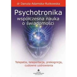 PSYCHOTRONIKA WSPÓŁCZESNA NAUKA O ŚWIADOMOŚCI
