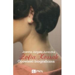 ZOFIA KOSSAK OPOWIEŚĆ BIOGRAFICZNA