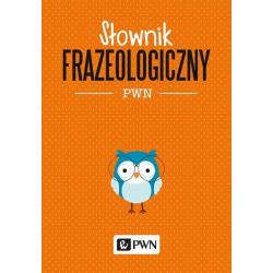 SŁOWNIK FRAZEOLOGICZNY PWN