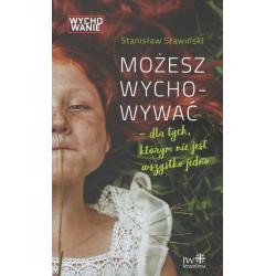 MOŻESZ WYCHOWYWAĆ