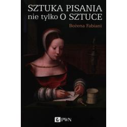 SZTUKA PISANIA NIE TYLKO O SZTUCE