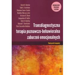 TRANSDIAGNOSTYCZNA TERAPIA POZNAWCZO-BEHAWIORALNA ZABURZEŃ EMOCJONALNYCH